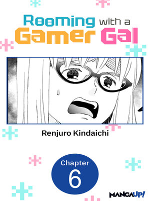 cover image of Rooming with a Gamer Gal, Chapter 6